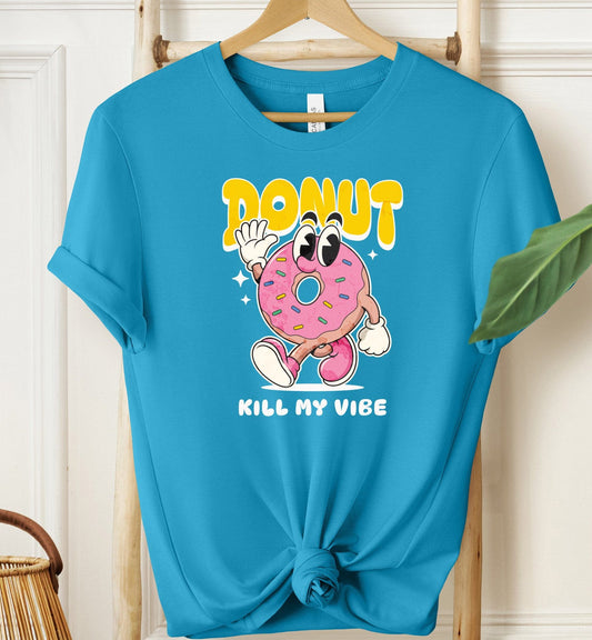 Donut Kill My Vibe T-shirt