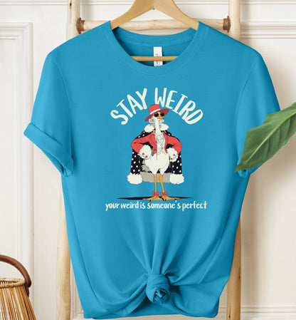 Stay Weird T-shirt