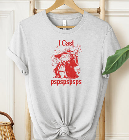 I Cast pspspspsps T-shirt