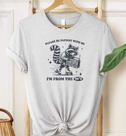 Please Be Patient T-shirt