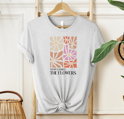 Stop & Smell The Flowers T-shirt