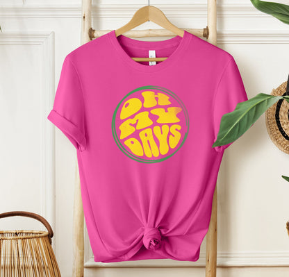 Oh My Days T-shirt
