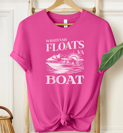Whatevah Floats Ya Boat T-shirt
