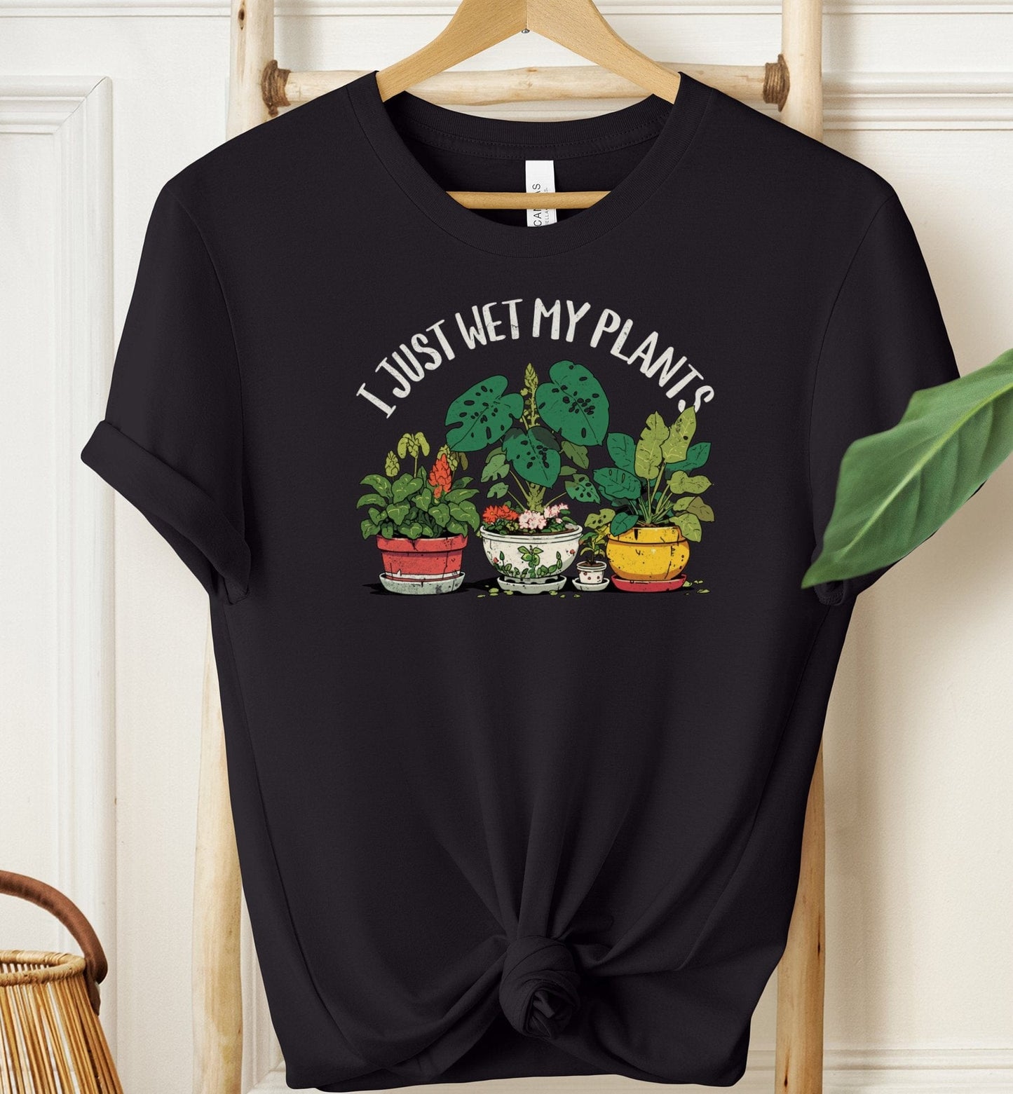 I Just Wet My Plants T-shirt