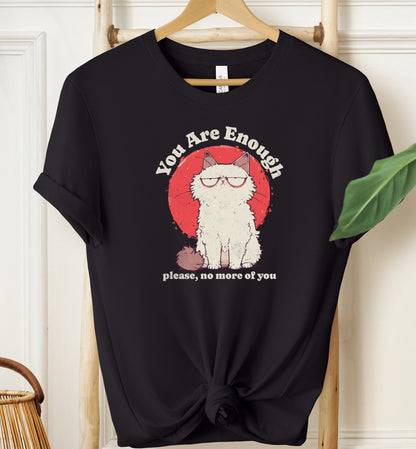 You Are Enough T-shirt