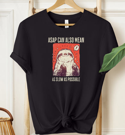 As Slow As Possible T-shirt