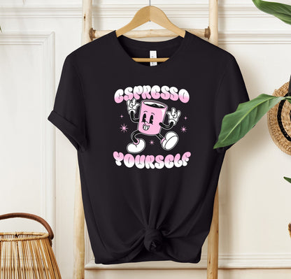 Espresso Yourself T-shirt