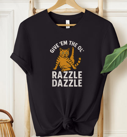 The Ol' Razzle Dazzle T-shirt
