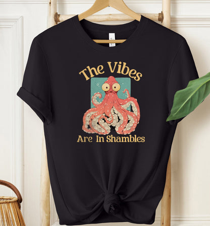 The Vibes Are In Shambles T-shirt