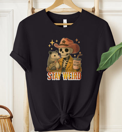 Stay Weird T-shirt