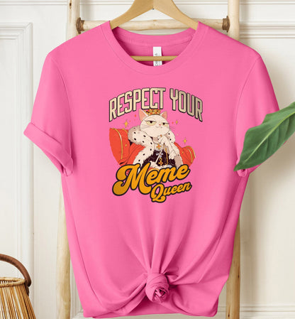 Respect Your Meme Queen T-shirt