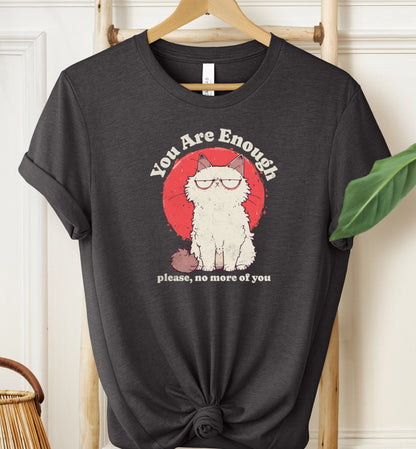 You Are Enough T-shirt