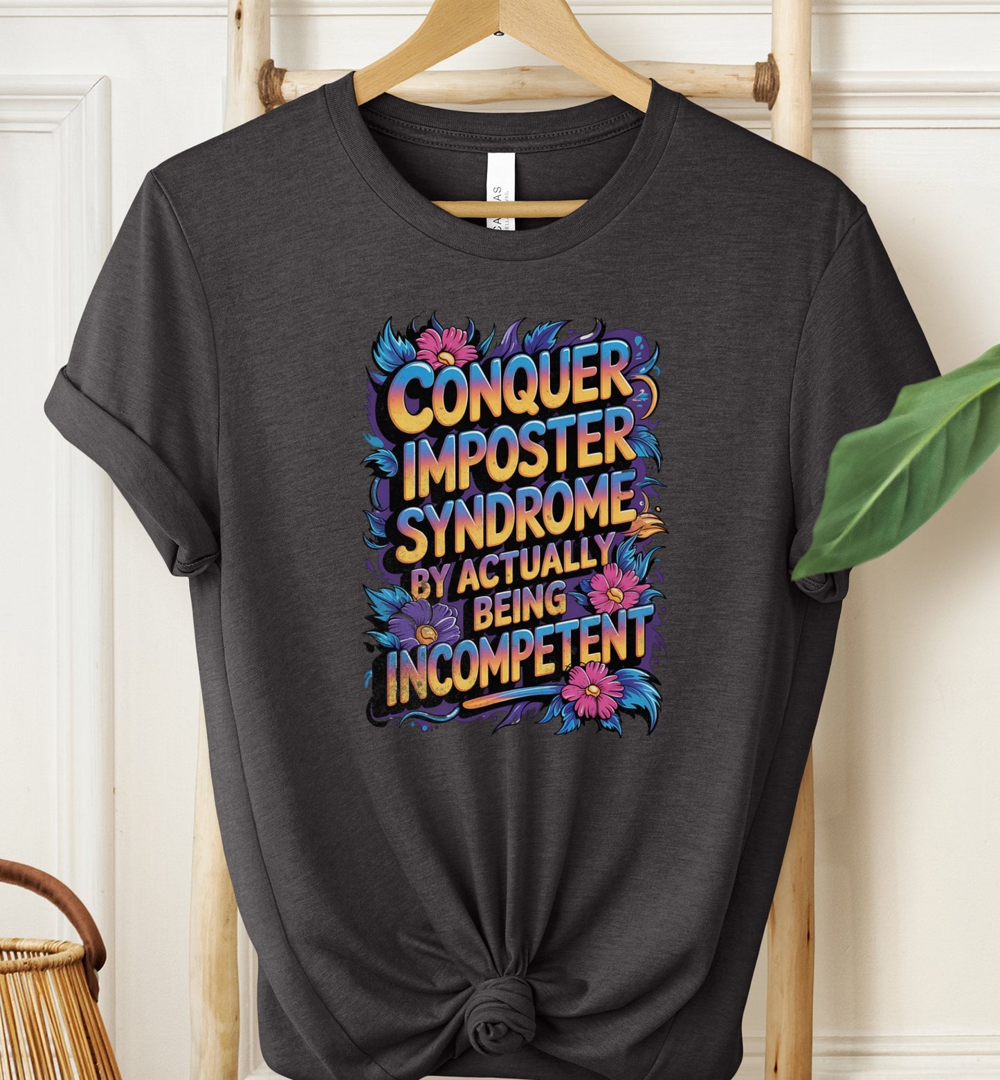 Conquer Imposter Syndrome T-shirt