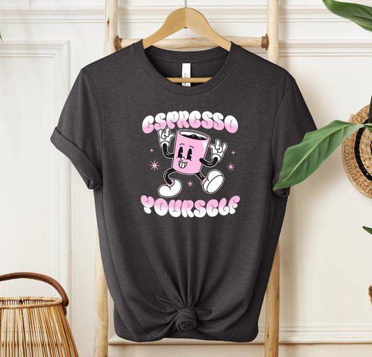 Espresso Yourself T-shirt