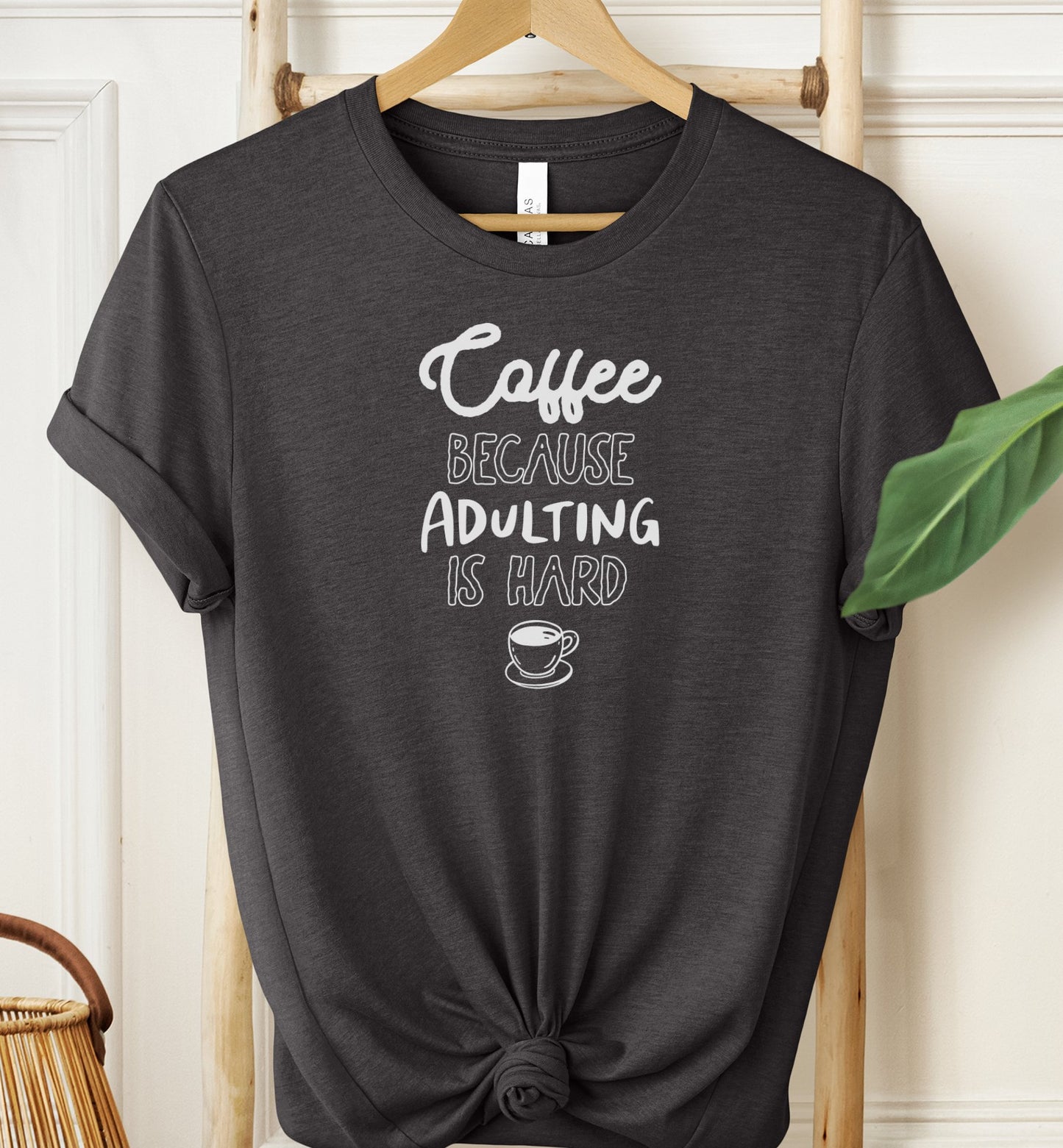 Coffee Because T-shirt