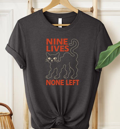 Nine Lives None Left T-shirt