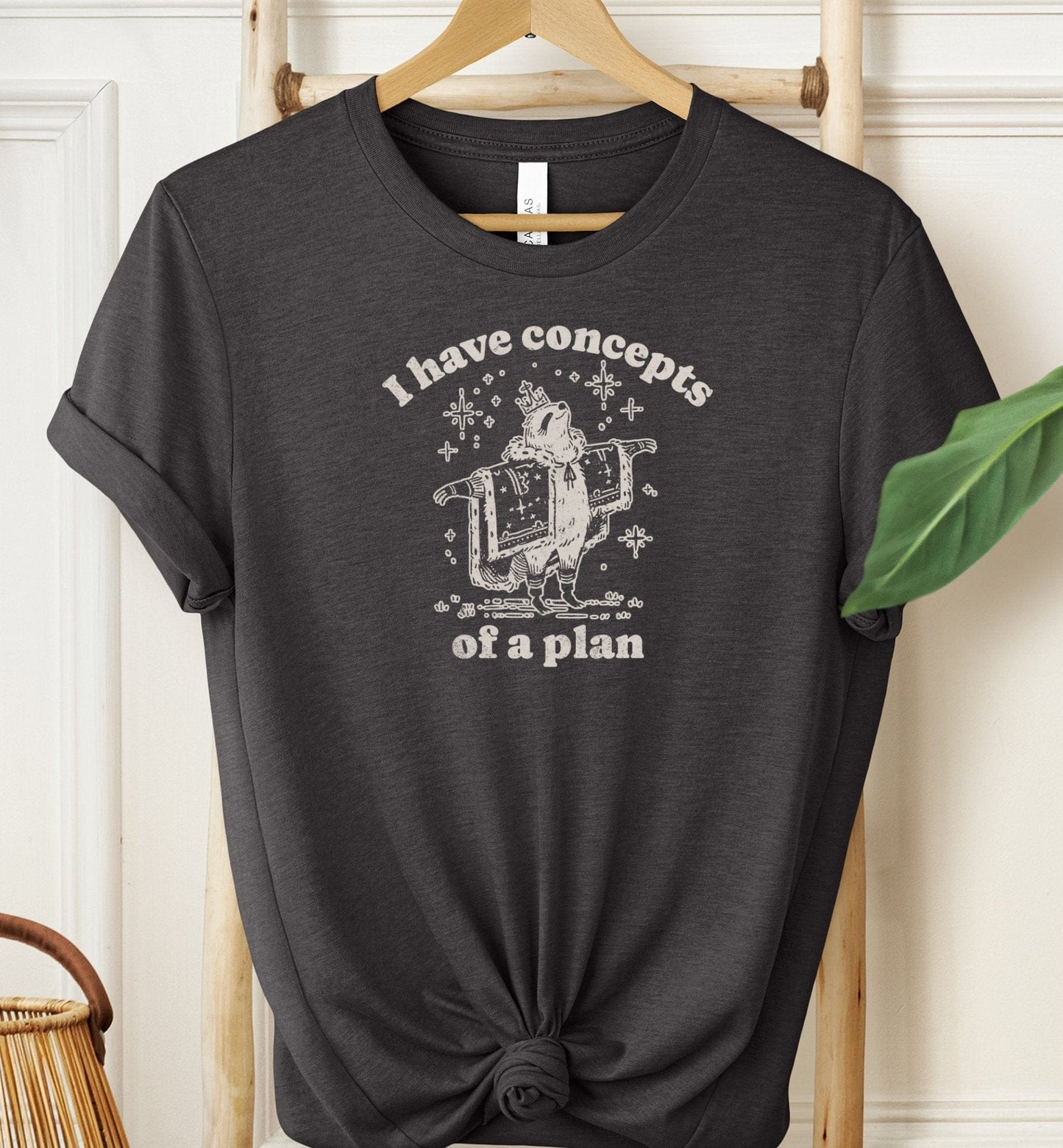I Have Concepts of a Plan T-shirt