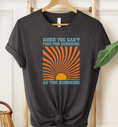 Be The Sunshine T-shirt