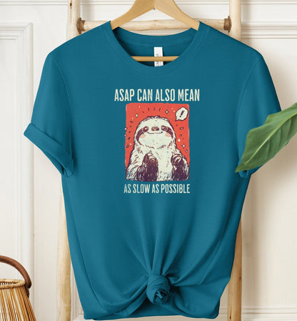 As Slow As Possible T-shirt