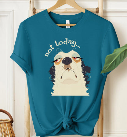 Not Today T-shirt