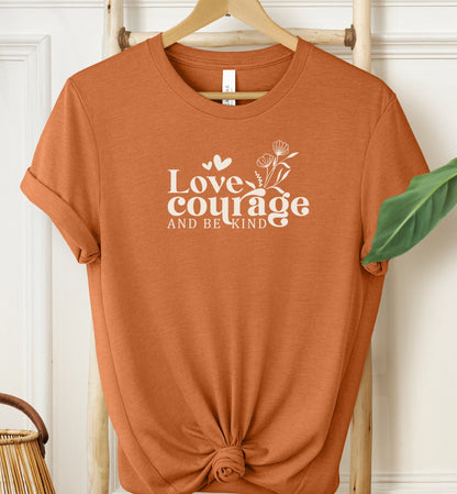 Love Courage T-shirt