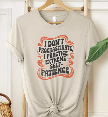 Extreme Self-Patience T-shirt