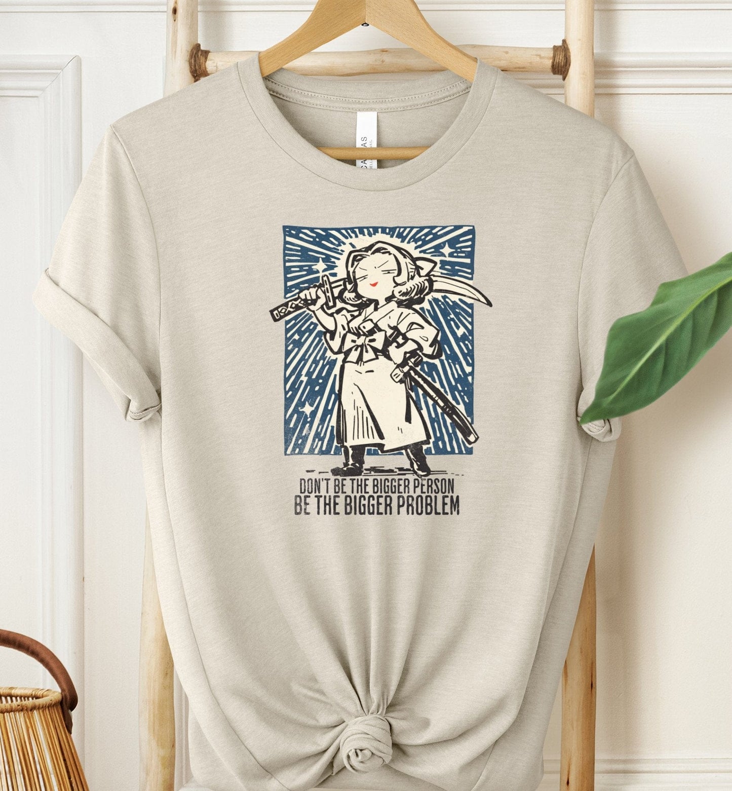 Be The Bigger Problem T-shirt