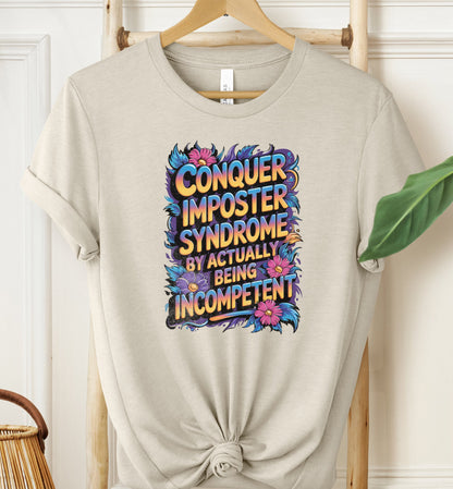 Conquer Imposter Syndrome T-shirt