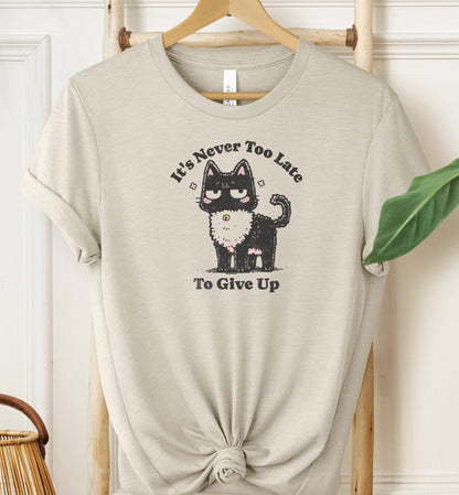 Never Too Late T-shirt