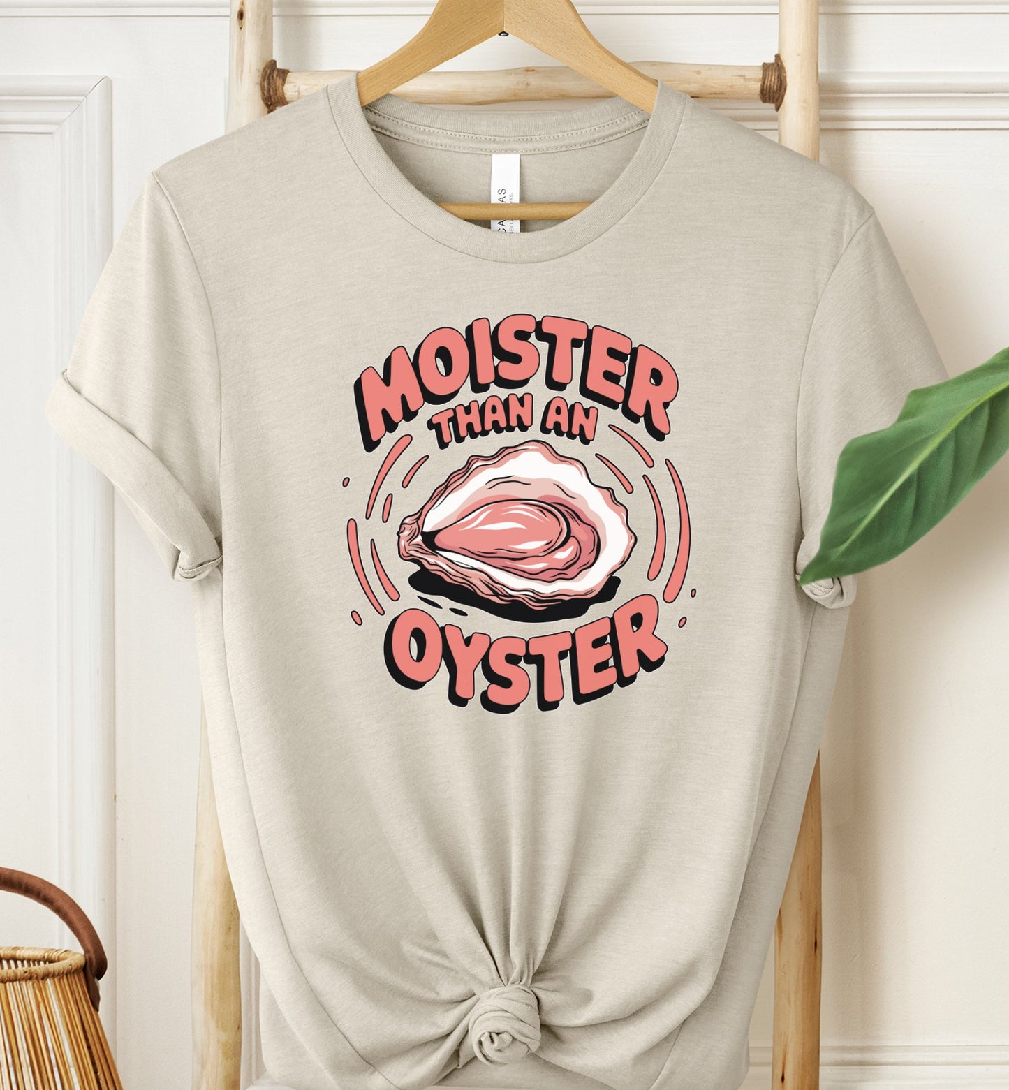 Moister Than an Oyster T-shirt