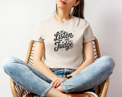 We Listen T-shirt