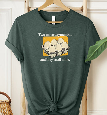 Two More Payments T-shirt