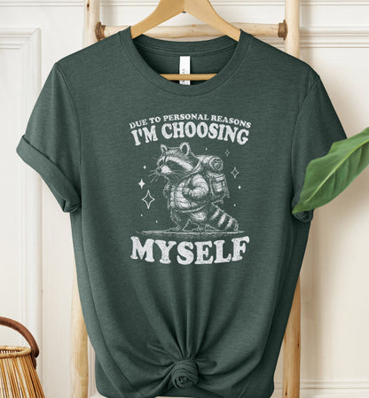 I'm Choosing Myself T-shirt