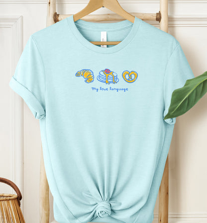 My Love Language T-shirt