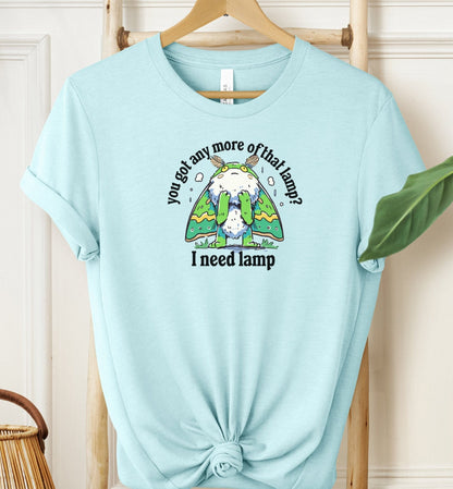 I Need Lamp T-shirt