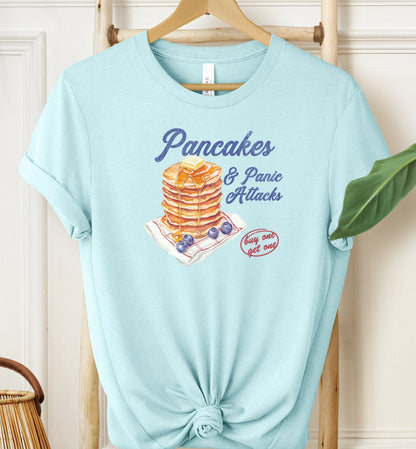 Pancakes & Panic Attacks T-shirt