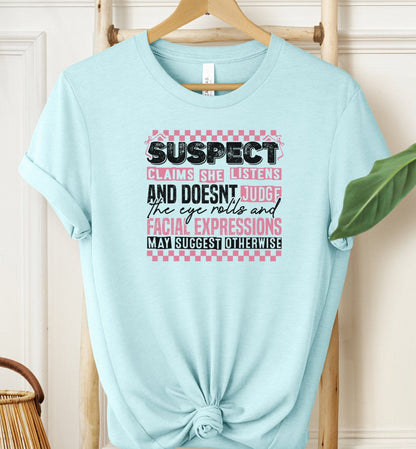 Suspect Claims T-shirt