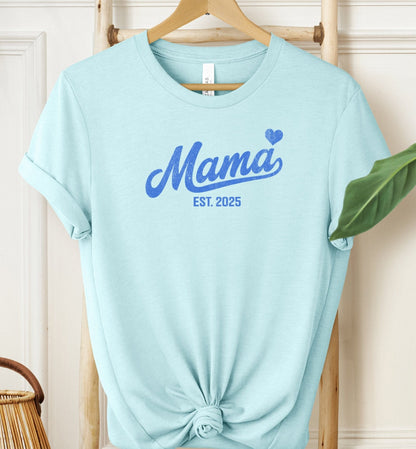 Mama Heart Est 2025 T-shirt