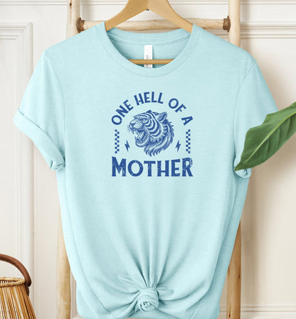 Hell of a Mother T-shirt