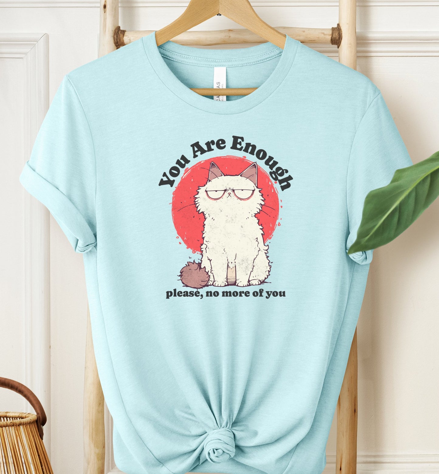 You Are Enough T-shirt