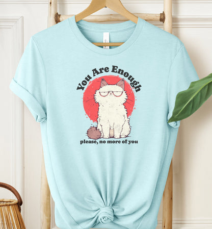 You Are Enough T-shirt