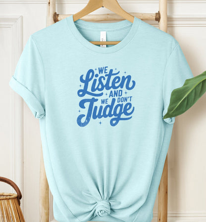 We Listen T-shirt