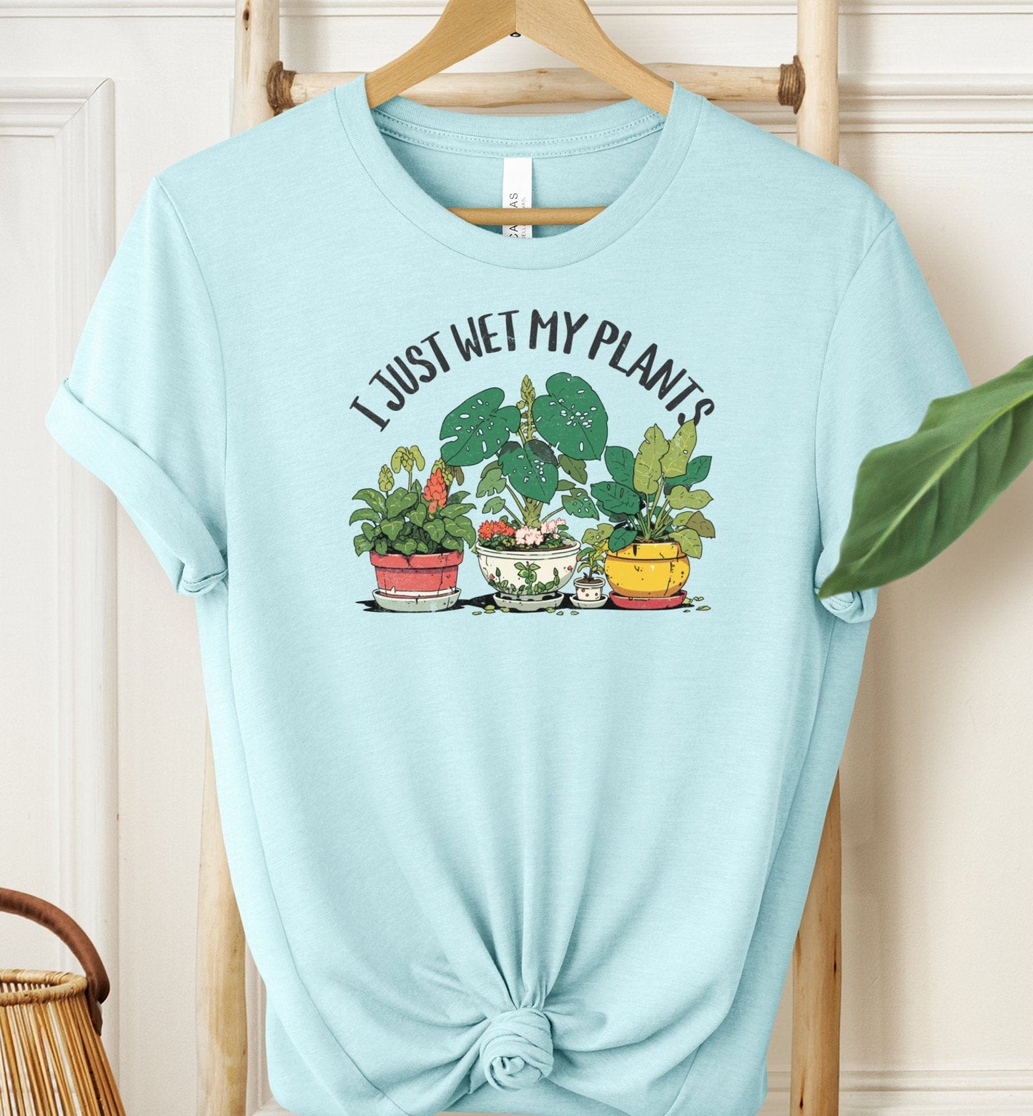 I Just Wet My Plants T-shirt