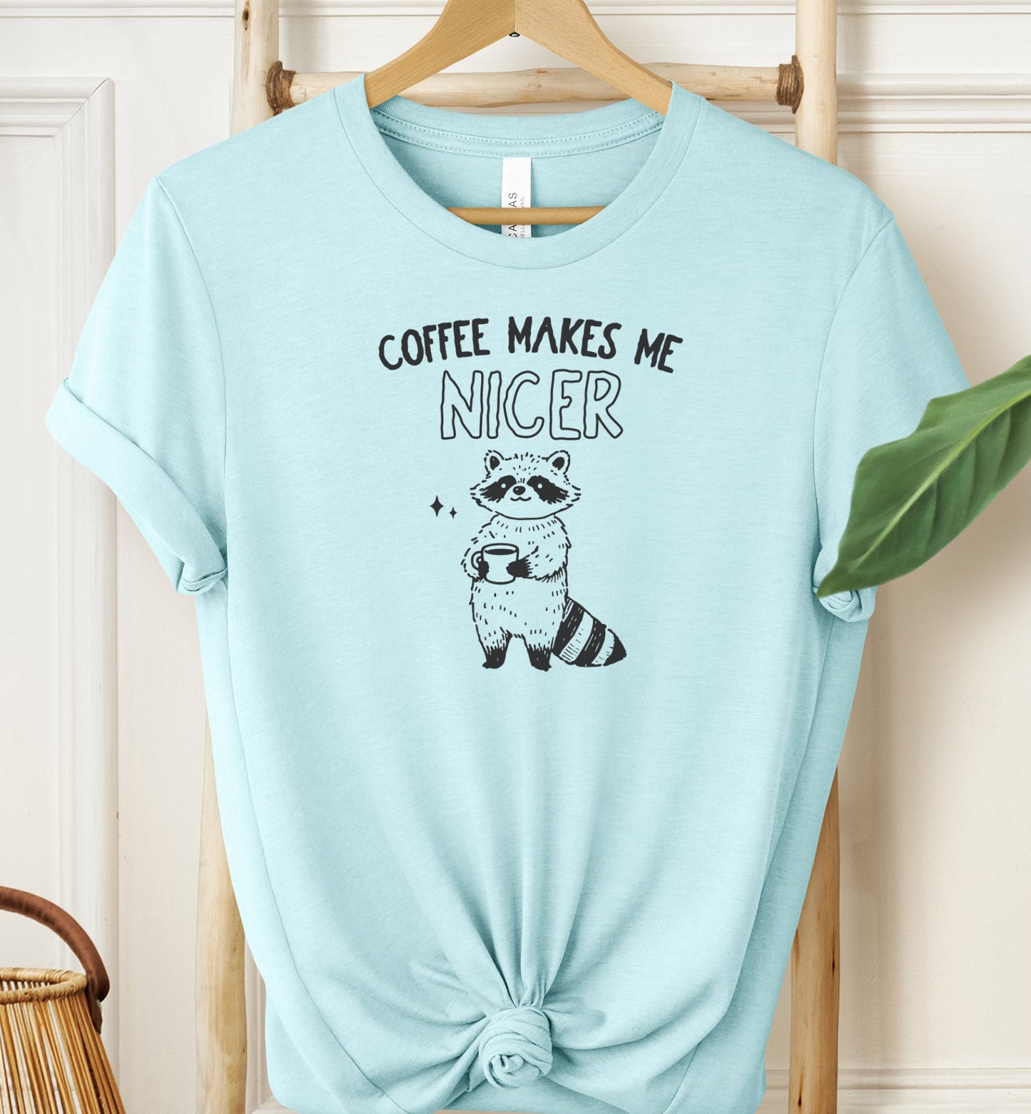 Coffee Makes Me Nicer T-shirt
