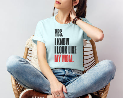 Look Like Mom T-shirt