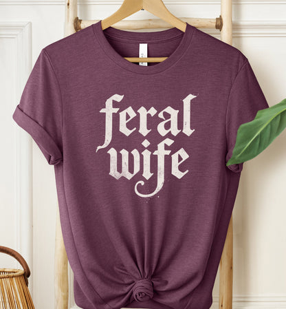 Feral Wife T-shirt