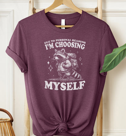I'm Choosing Myself T-shirt