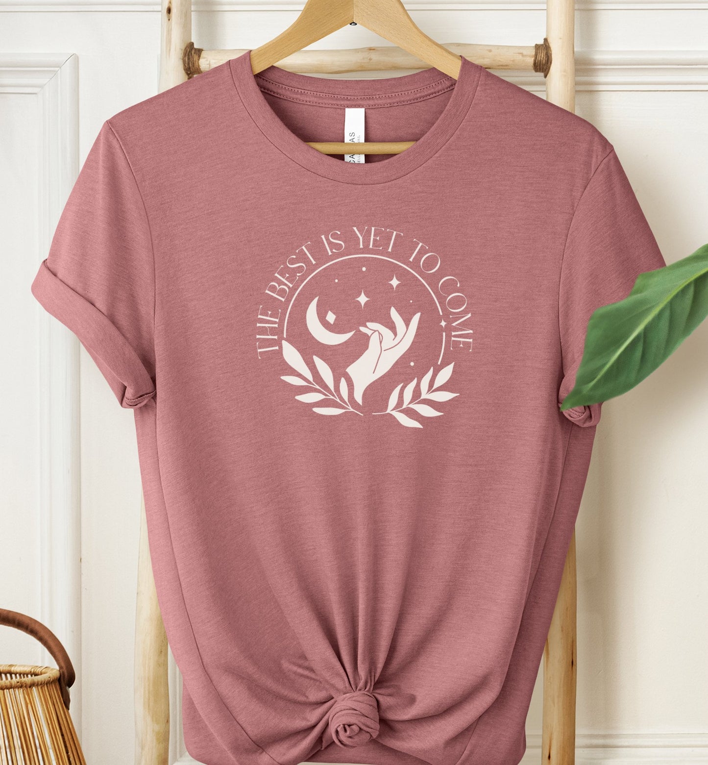 The Best Is Yet To Come T-shirt