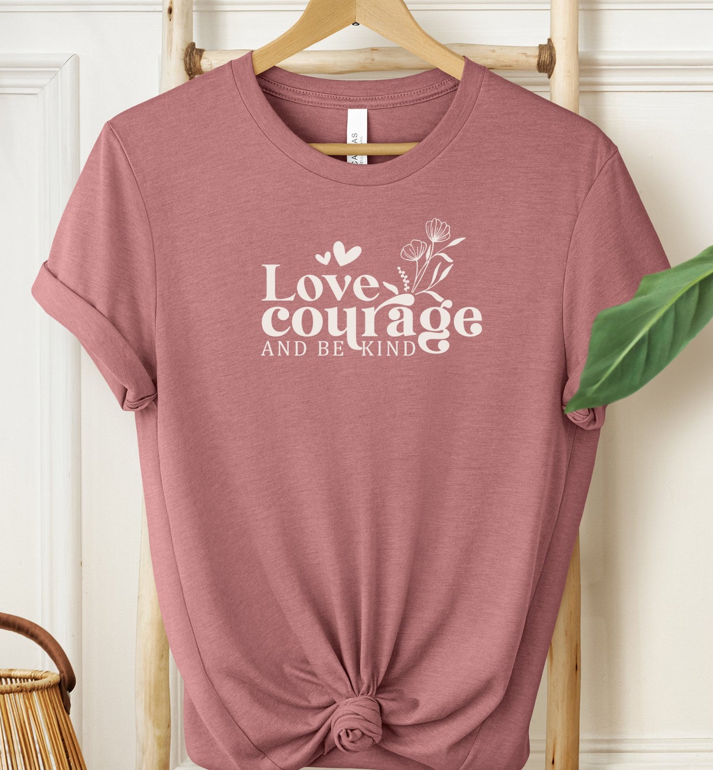 Love Courage T-shirt