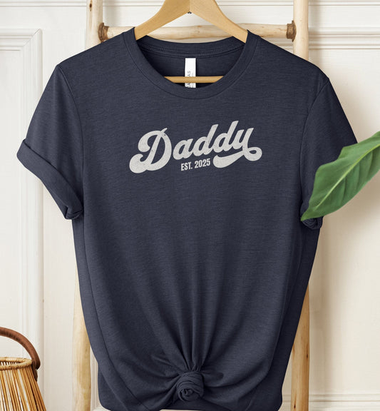 Daddy Est 2025 T-shirt